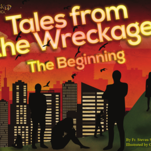 Tales from The Wreckage: The Beginning
